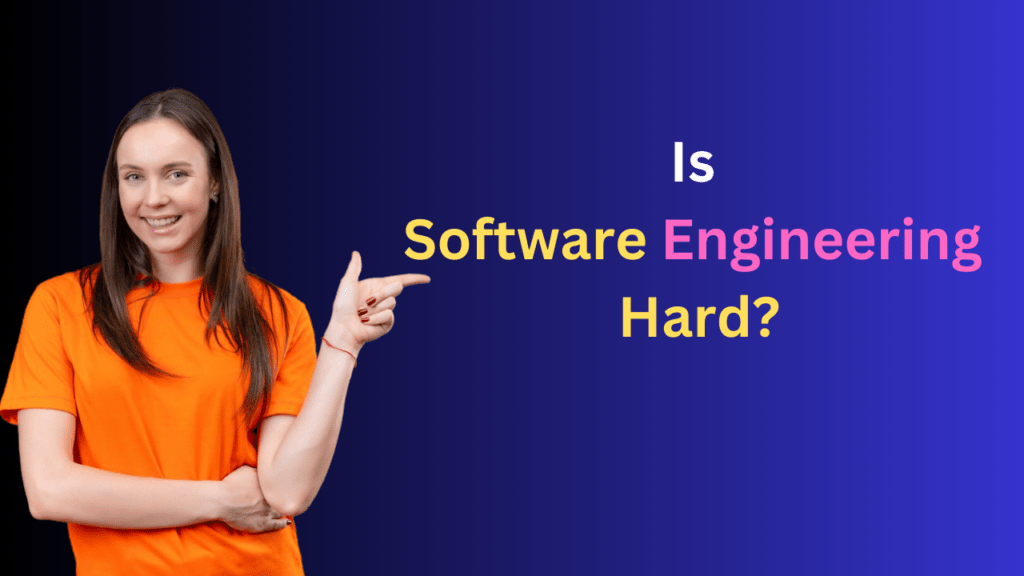 Is Software Engineering Hard?