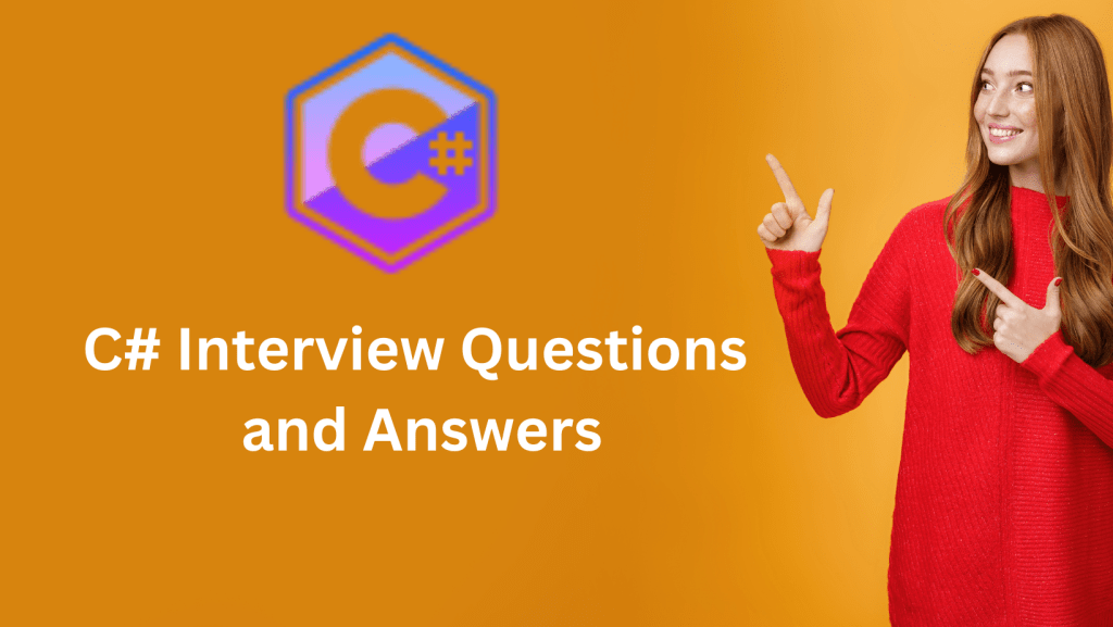 C# Interview Questions and Answers